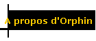 A propos d'Orphin