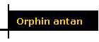 Orphin antan