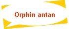 Orphin antan