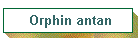 Orphin antan